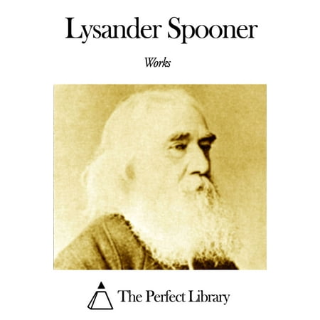 Works of Lysander Spooner - eBook