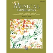 Musical Impressions: Musical Impressions, Bk 2 : 11 Solos in a Variety of Styles for Late Elementary to Early Intermediate Pianists (Series #2) (Paperback)