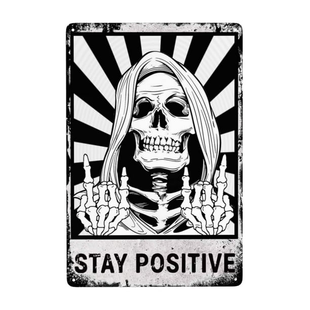Stay Positive Skull Vintage Sign Metal Tin Wall Décor Funny - Retro for Home Living Room Bedroom Gifts 8x12 Inch Stay Positive Skull Vintage Sign Metal Tin Wall Décor Funny - Retro for Home Living Room Bedroom Gifts 8x12 Inch