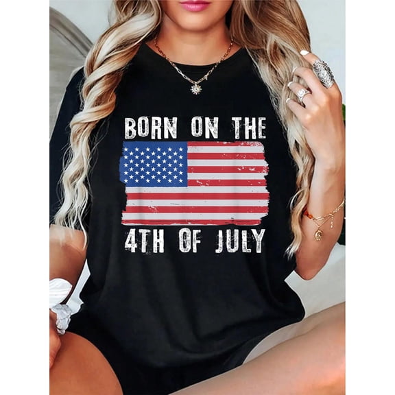 BORN ON THE 4TH OF JULY Independence Day T-Shirt