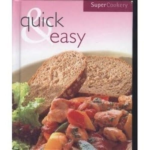 Pre-Owned Quick & Easy (Super Cookery) (Hardcover) 0752575627 9780752575629