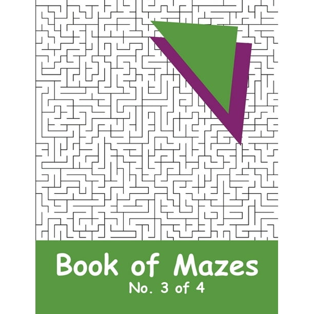 Book of Mazes - No. 3 of 4 : 40 Moderately Challenging Mazes for Hours ...