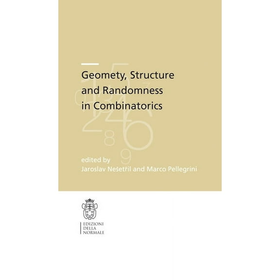 Geometry, Structure and Randomness in Combinatorics, (Paperback)