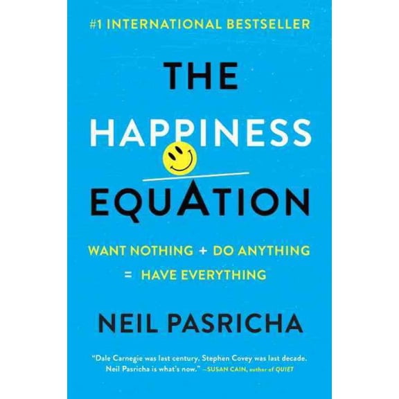 Pre-Owned The Happiness Equation: Want Nothing Do Anything = Have Everything (Hardcover) 0399169474 9780399169472