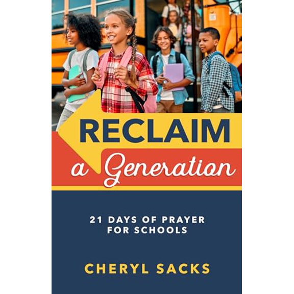 Pre-Owned Reclaim a Generation: 21 Days of Prayer for Schools, 9781970176193, 1970176199, Paperback,
