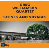 Greg Williamson - Scenes and Voyages - Music & Performance - CD