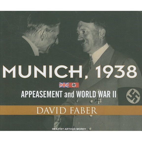 Munich, 1938: Appeasement and World War II (Audiobook)