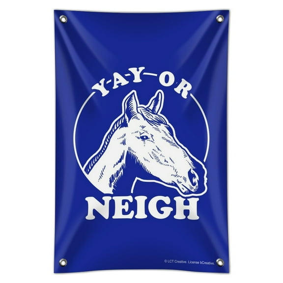 Yay Or Neigh Nay Horse Funny Humor Home Business Office Sign