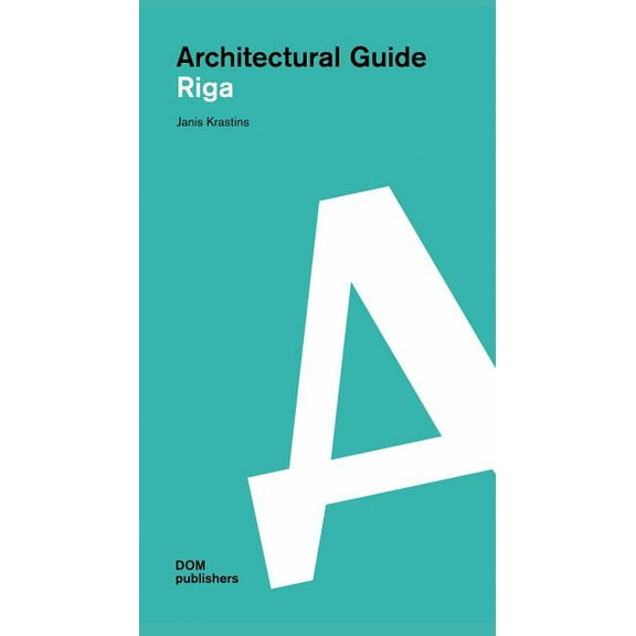 Architectural Guide Riga: Architectural Guide, (Paperback)
