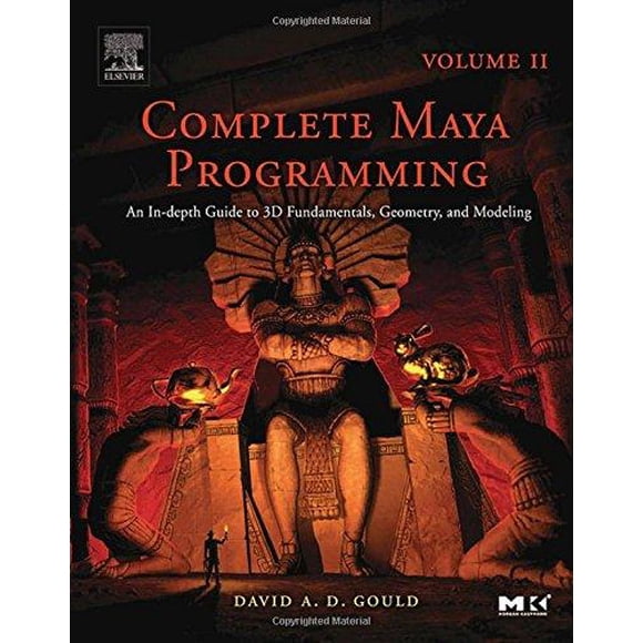 Complete Maya Volume de Programmation II, Volume 2: Guide Profond sur les Fondamentaux 3D, la Géométrie et la Modélisation (The Morgan)