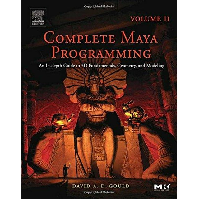Complete Maya Volume de Programmation II, Volume 2: Guide Profond sur les Fondamentaux 3D, la Géométrie et la Modélisation (The Morgan)