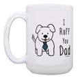 thumbnail image 2 of ThisWear Dad Mug I Ruff You Dad Mug Dog Dad Dog Lovers 15oz Coffee Mug Dog Dad, 2 of 4
