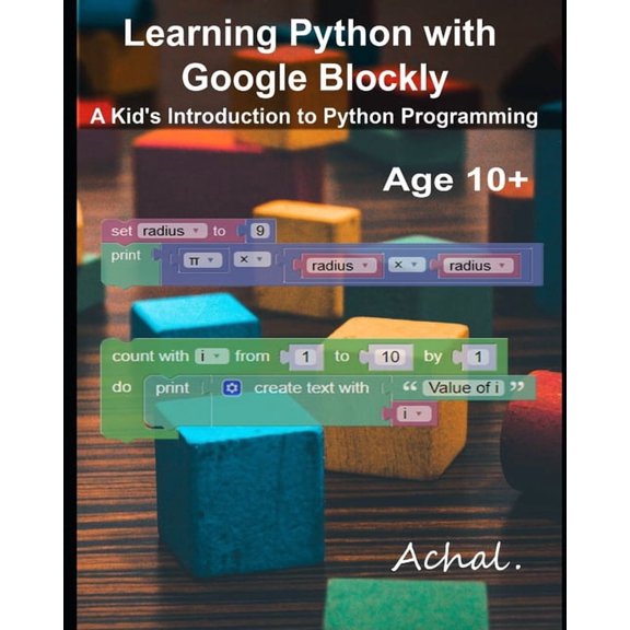 Programming for Kids Learning Python with Google Blockly: A Kid's Introduction to Python Programming, (Paperback)