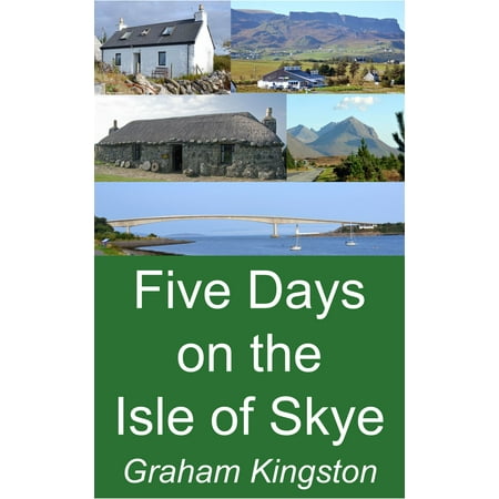 Five Days on the Isle of Skye - eBook (Isle Of Skye Best Places To Visit)