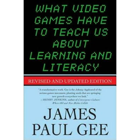 What Video Games Have to Teach Us About Learning and Literacy. Second Edition - (Best Way To Learn About Computers)