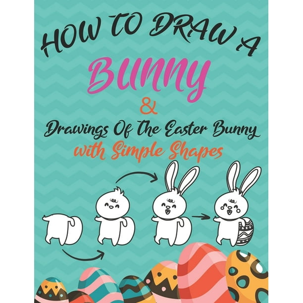 How to Draw a Bunny and drawings of the easter bunny (Drawing with