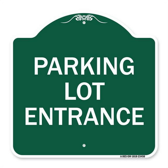 SignMission A-DES-GW-1818-23450 18 x 18 in. Designer Series Sign - Parking Entrance Sign Parking Lot Entrance, Green & White