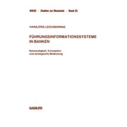 Oikos Studien Zur konomie: Fhrungsinformationssysteme in Banken: Notwendigkeit, Konzeption Und Strategische Bedeutung (Paperback)