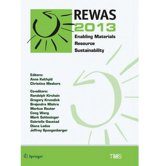 Minerals, Metals & Materials Rewas 2013: Enabling Materials Resource Sustainability, (Paperback)