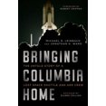 thumbnail image 1 of Pre-Owned Bringing Columbia Home: The Untold Story of a Lost Space Shuttle and Her Crew (Hardcover) 1628728515 9781628728514, 1 of 1