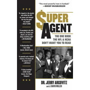 Super Agent : The One Book the NFL and NCAA Don't Want You to Read, Used [Hardcover]