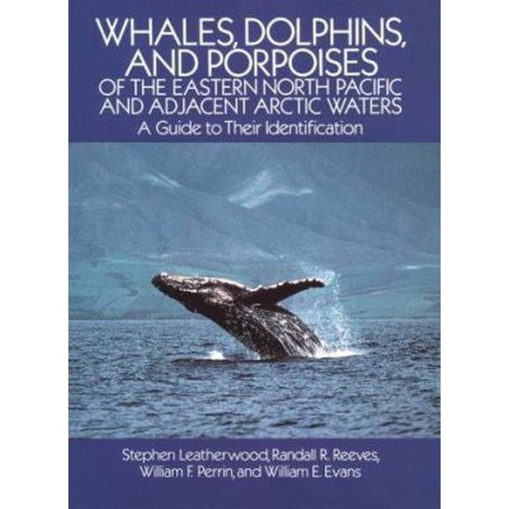 Pre-Owned Whales, Dolphins, and Porpoises: of the Eastern North Pacific and Adjacent Arctic Waters, A Guide to Their Identification (Paperback) 0486256510 9780486256511