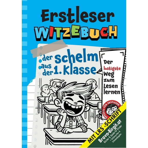 Witzebuch fÃ¼r Erstleser Cooles Geschenk fÃ¼r Jungs ab 6 Jahre: Der Schelm aus der 1. Klasse Kinderwitz-Geschichte mit LRS, (Paperback)