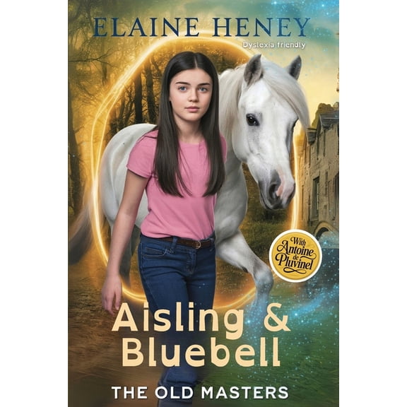 The Old Masters Dyslexia Friendly Aisling & Bluebell with Antoine de Pluvinel - The Old Masters (Dyslexia friendly), Book 1, (Paperback)