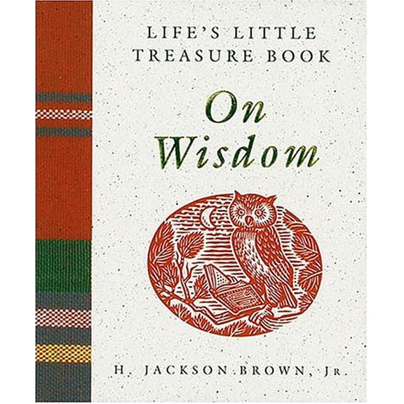 Pre-Owned Life's Little Treasure Book: On Wisdom (Hardcover) 155853279X 9781558532793