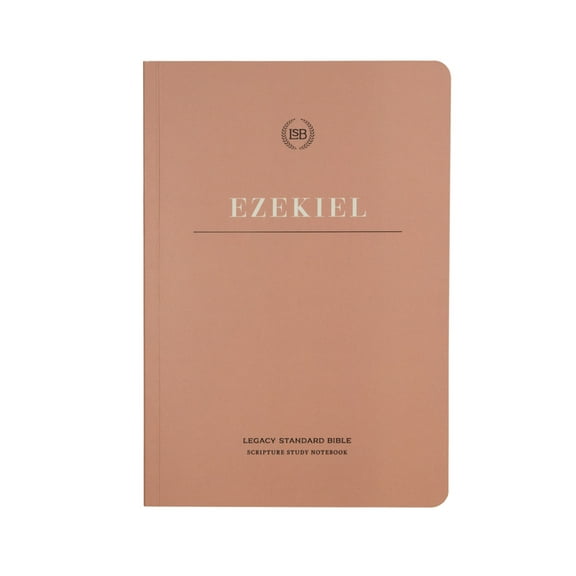 Lsb Scripture Study Notebook: Ezekiel: Legacy Standard Bible, (Paperback)