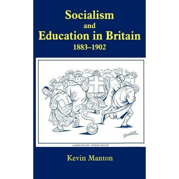 Woburn Education Socialism and Education in Britain 1883-1902, (Hardcover)