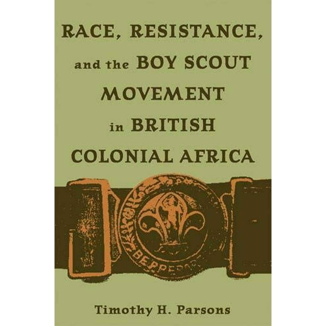 Race Resistance et le Mouvement Scout Garçon en Afrique Britannique Coloniale