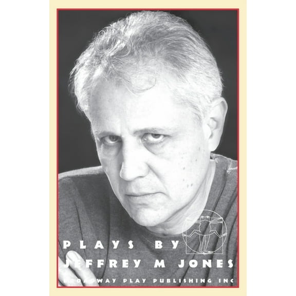 Plays By Jeffrey M Jones (Paperback)
