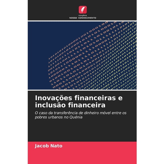 InovaÃ§Ãµes financeiras e inclusÃ£o financeira, (Paperback)