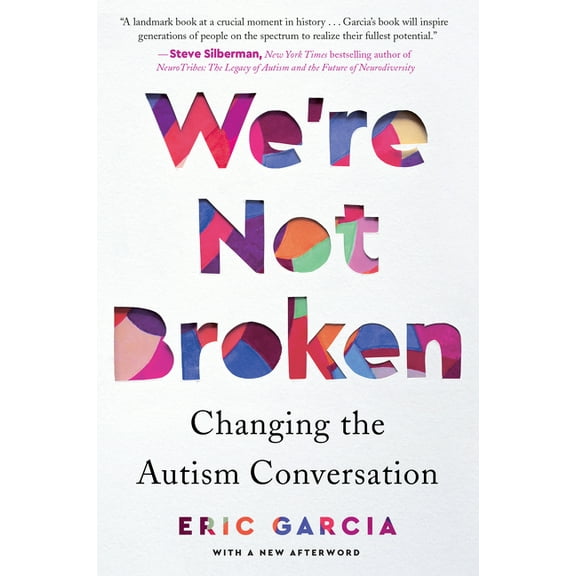 We're Not Broken: Changing the Autism Conversation, (Paperback)