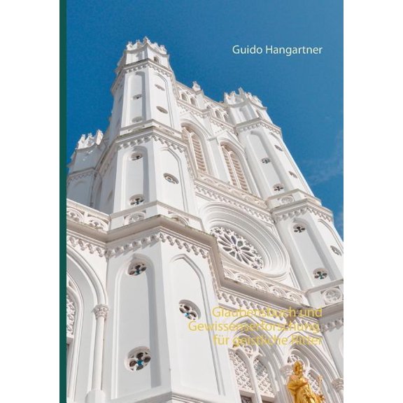 Glaubensbuch und Gewissenserforschung für geistliche Ritter, (Paperback)