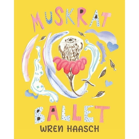Muskrat Ballet (Paperback)