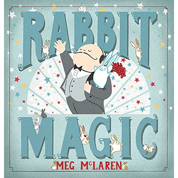 Pre-Owned Rabbit Magic: A Delightful Debut Picture Book About Magic, Teamwork, and Generosity for Children (Ages 4-7), 9780544784697, 0544784693, Hardcover, Illustrated edition