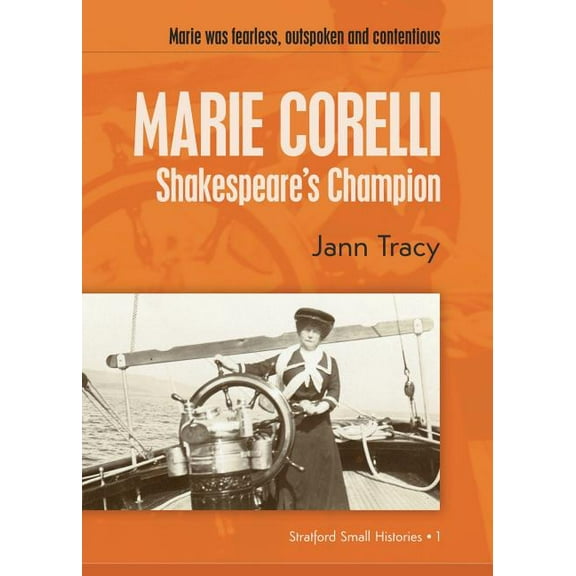 Stratford Small Histories Marie Corelli: Shakespeare's Champion, Book 1, (Paperback)