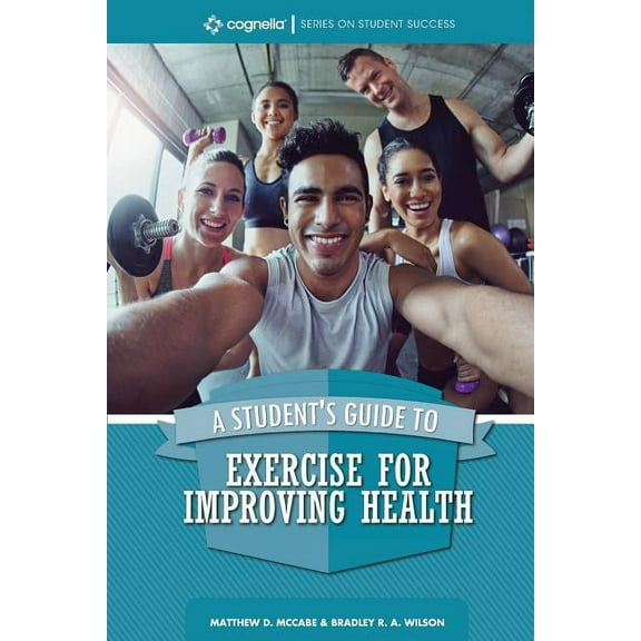 A Student's Guide to Exercise for Improving Health, (Paperback)