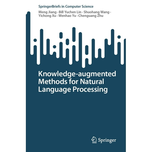 Springerbriefs in Computer Science Knowledge-Augmented Methods for Natural Language Processing, (Paperback)