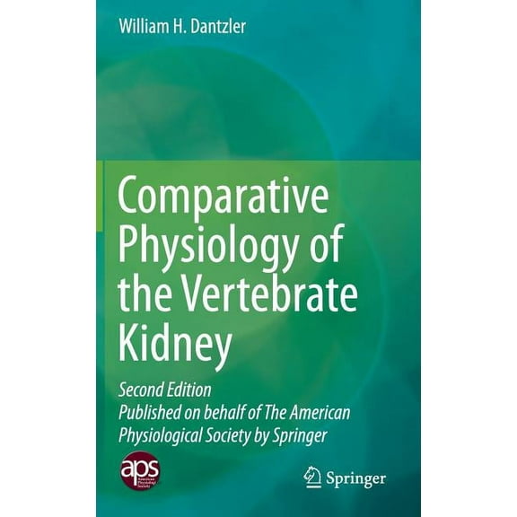 Comparative Physiology of the Vertebrate Kidney, (Hardcover)