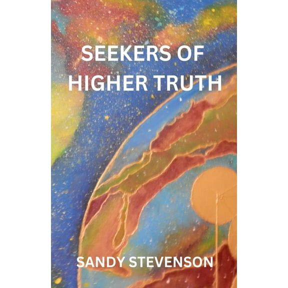 Seekers of Higher Truth, (Paperback)