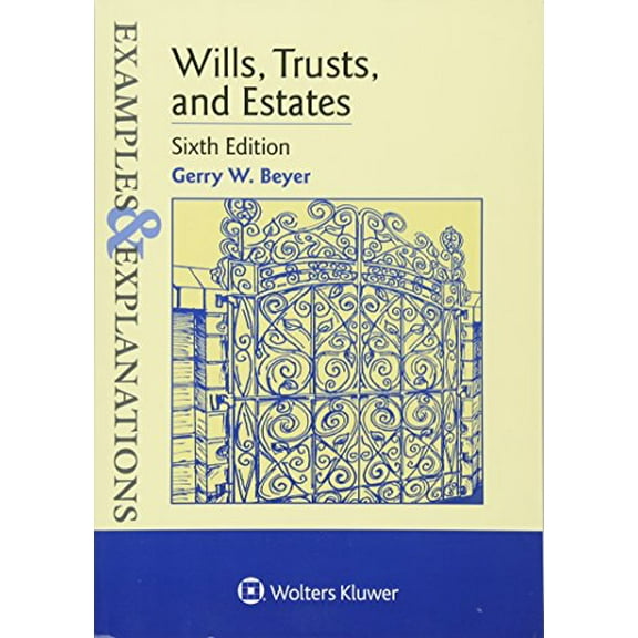 Pre-Owned Examples & Explanations for Wills, Trusts, and Estates (Paperback) by Gerry W Beyer