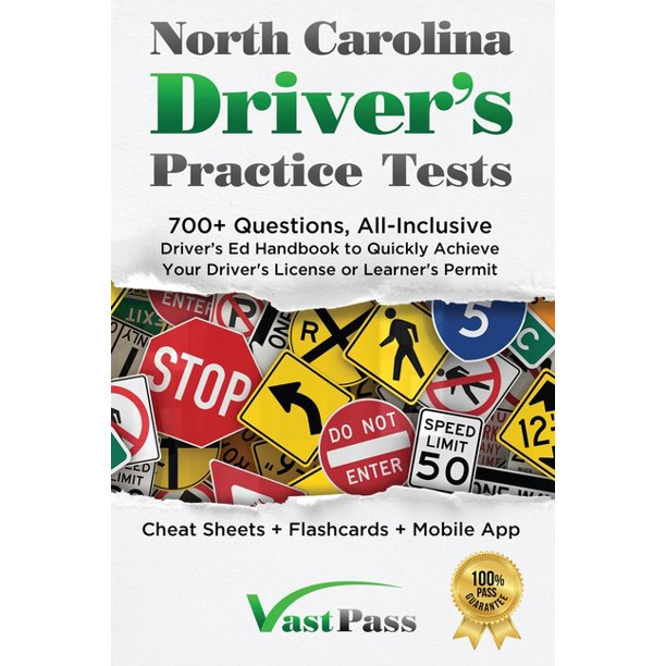 North Carolina Driver's Practice Tests : 700+ Questions, All-Inclusive Driver's Ed Handbook to ...