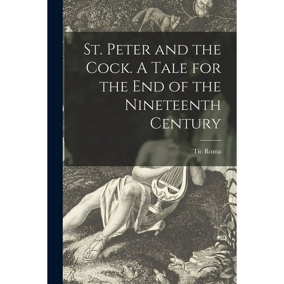 St. Peter and the Cock. A Tale for the End of the Nineteenth Century (Paperback)