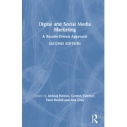 Digital and Social Media Marketing: A Results-Driven Approach, 2nd ed. (Hardcover)