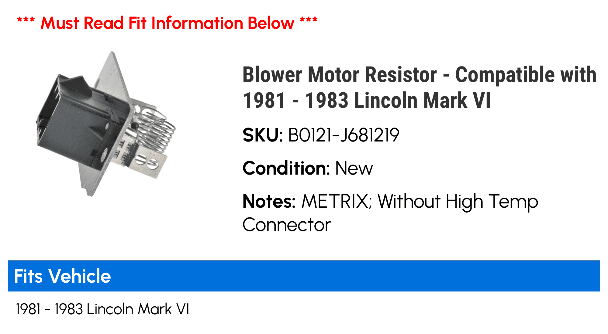 Blower Motor Resistor - Compatible with 1981 - 1983 Lincoln Mark VI 1982