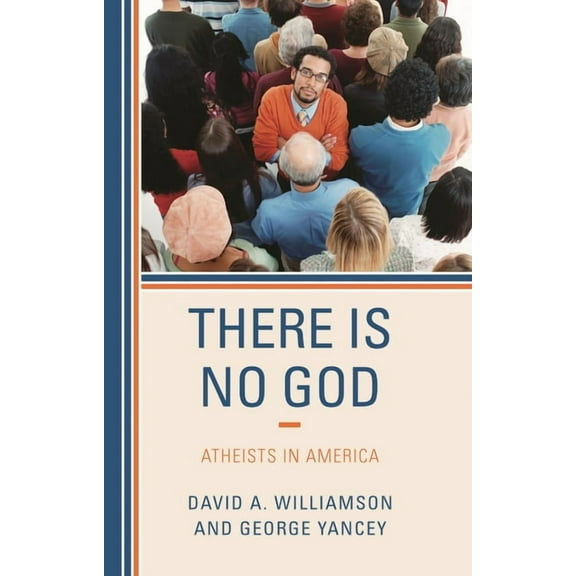 There Is No God: Atheists in America, (Hardcover)