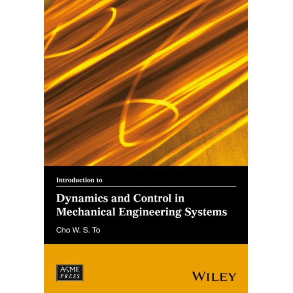 Pre-Owned Wiley-Asme Press: Introduction to Dynamics and Control in Mechanical Engineering Systems (Hardcover)
